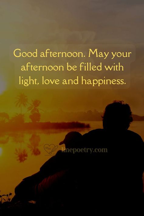 Afternoon Blessings Quotes, Good Afternoon Quotes For Him, Good Afternoon Blessings, Good Afternoon My Love, Afternoon Blessings, Good Afternoon Wishes, Afternoon Messages, Afternoon Wishes, Prayers Quotes