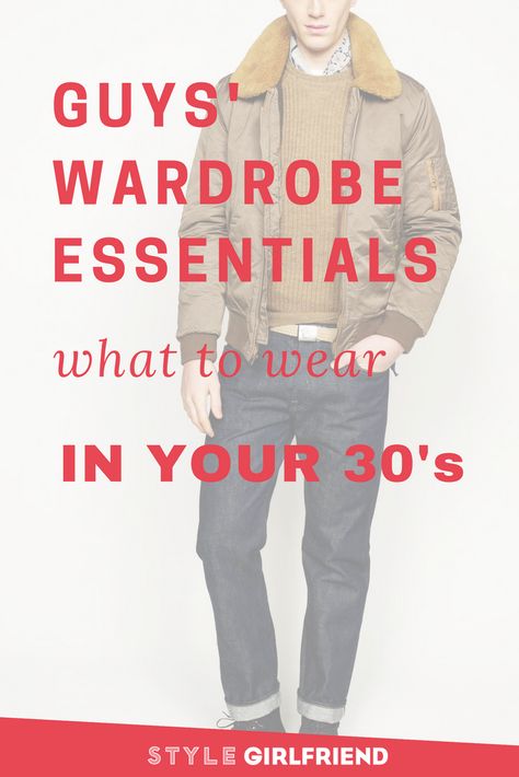 Discover the clothes guys need in their 30’s on stylegirlfriend.com | wardrobe essentials, guys’ wardrobe essentials, what to wear in your thirties, how to dress in your thirties, casual dressing for the man in his thirties, how a man should dress in his 30s, mens wardrobe essentials for your 30s, how to dress in your 30s, fashion for men in their 30s, how to dress in your 30s men 2018, how to dress your age 30s, clothes every man in his 30s should own Mens Style In Your 30s, Men’s 30s Fashion, Mens Clothing Styles 30s, Style For Men In Their 30s, Mens Outfits 30s, Men’s Style 30s, Mens 30s Fashion, 30 Year Old Mens Fashion Style, Men’s Fashion 30’s