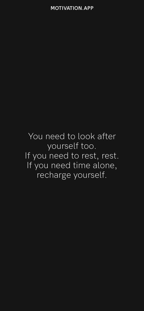 I Need Rest Quotes, Recharging Yourself, Get Some Rest Quotes, Need Rest Quotes, Recharge Yourself Quotes, Time To Rest Quotes, I Need Rest, Rest Quote, Needed Quotes