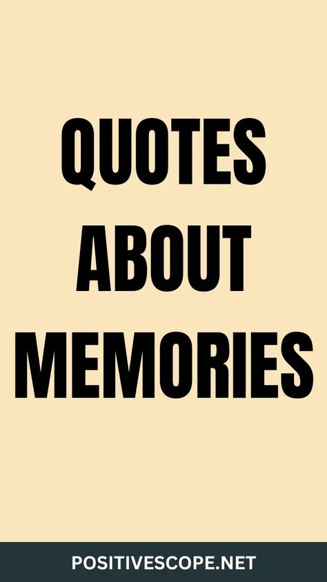 120 Making Memories Quotes for Instagram - Positive Scope Cute Quotes About Memories, Quotes Making Memories, Precious Memories Quotes, Short Quotes Memories, Picture Memories Quotes, Quotes About Good Memories, Memory Quotes Short, Make Memories Quotes, Collect Moments Quotes