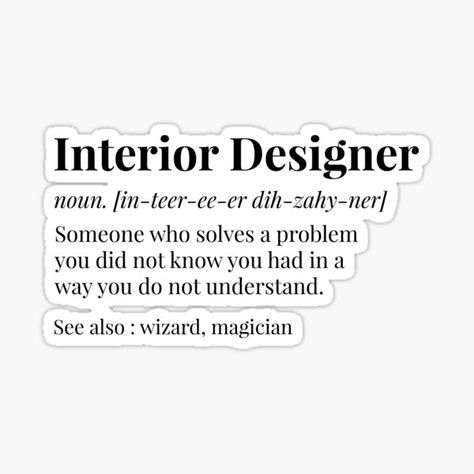 Funny Architect Quotes Stickers | Redbubble Architect Quotes, Interior Design Basics, Fab Quotes, Interior Design Quotes, Quotes Stickers, Interior Design Career, Design Quotes Inspiration, Interior Design Student, Interior Architecture Drawing