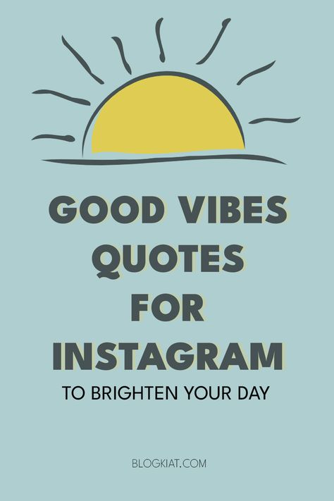 Best Good Vibes Quotes For Instagram Positive Posts For Instagram, Funny Good Vibes Quotes, Sending Good Vibes Quotes Positivity, Chill Quotes Good Vibes Life, Profile Picture Quotes Good Vibes, If We Vibe We Vibe Quotes, Current Vibe Quotes Instagram, Blessed With The Best Quotes, Happy Life Quotes Positivity Good Vibes