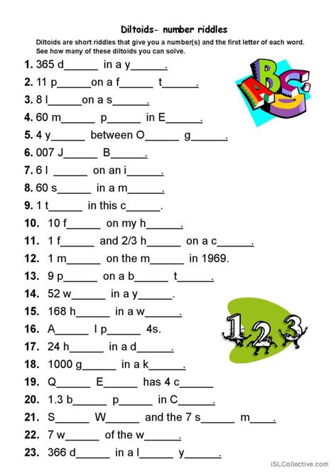 diltoids are short riddles that give a number and an initial letter and you are required to complete that word eg. Q. 365d..... in a y..... A. 365 days in a year There are a wide variety of diltoids here (over 70). Some are easy and some are hard enough to puzzle myself and other teachers! These riddles are great for getting a class talking and can be used in many ways- a warm up...teaching numbers...quiz...etc. You may need to prompt your students with clues towards some of the a Number Riddles, Cool Numbers, Teaching Numbers, Esl Worksheets, Initial Letter, Initial Letters, 365 Days, Riddles, Initials