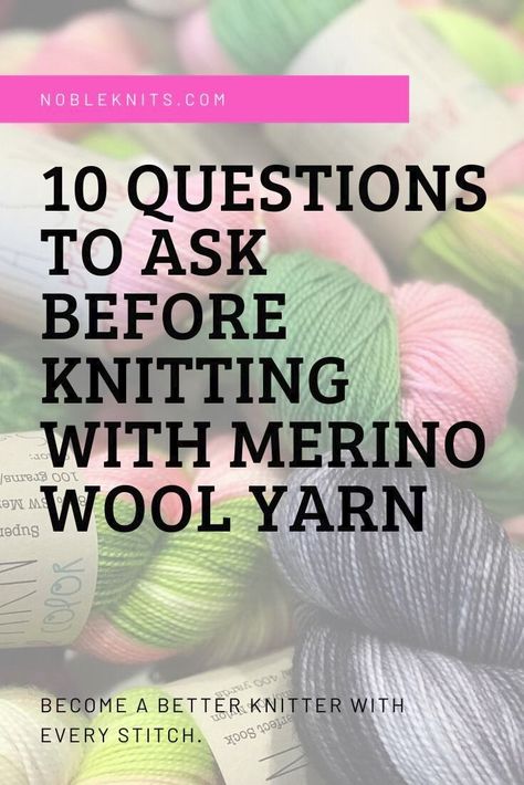 10 Questions You Should Ask Before Knitting with Merino Wool Yarn — Blog.NobleKnits Knitting Tutorials, Merino Wool Crochet Projects, Merino Wool Crochet Pattern, Wool Yarn Projects, Free Aran Knitting Patterns, Diy Knitting Projects, Crochet Project Free, Crocheted Things, Knitting Pin