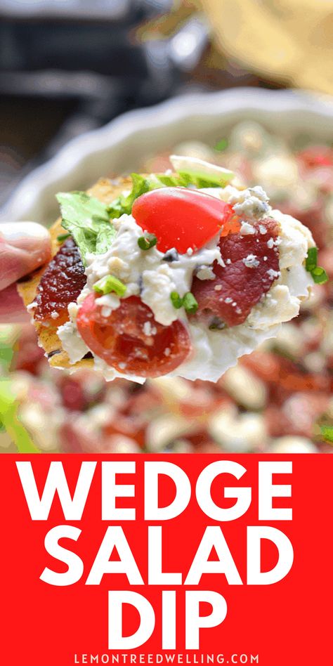 Wedge Salad Dip has all the flavors of a wedge salad in a delicious and easy dip recipe that's perfect for game day! Wedge Dip, Good Seasons Tortilla Chip Dip, Wedge Salad Dip, Deconstructed Wedge Salad, Salad Dip Recipe, Wedge Salads, Pretzel Salad Dip, German Egg Salad Dip, Appetizer Salad