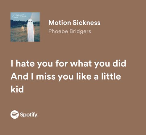 Motion Sickness Phoebe Bridgers, I Miss You Quotes For Him, I Hate Boys, I Miss You Quotes, Motion Sickness, Missing You Quotes, Phoebe Bridgers, Yours Lyrics, Music Heals