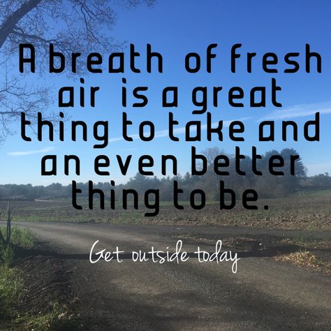 Fresh Air Quotes, Air Quotes, Over Night, A Breath Of Fresh Air, My Philosophy, Taking A Break, Breath Of Fresh Air, Photo Quotes, My Skin