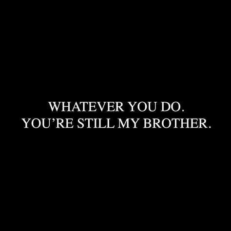 Brother Quote Aesthetic, Brothers Quotes Aesthetic, Twin Aesthetic Brothers, Brother And Sisters Aesthetic, I Miss My Brother Quotes, Older Brother Aesthetic Quotes, Brother Quotes Short Aesthetic, Eldest Son Quotes, Older Brother And Sister Aesthetic