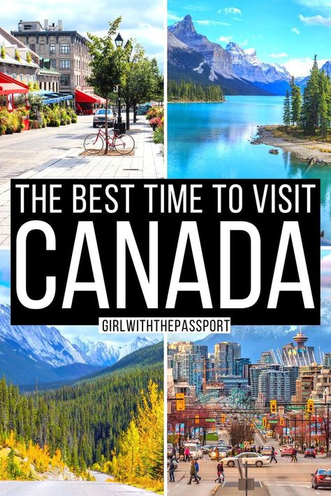 The Absolute Best Time to Visit Canada + Secret Local Tips Best Time To Visit Canada, What To Do In Canada, Best Places To Visit In Canada, Spring In Canada, Fall In Canada, Autumn In Canada, Summer In Canada, Winter In Canada, Canada Autumn