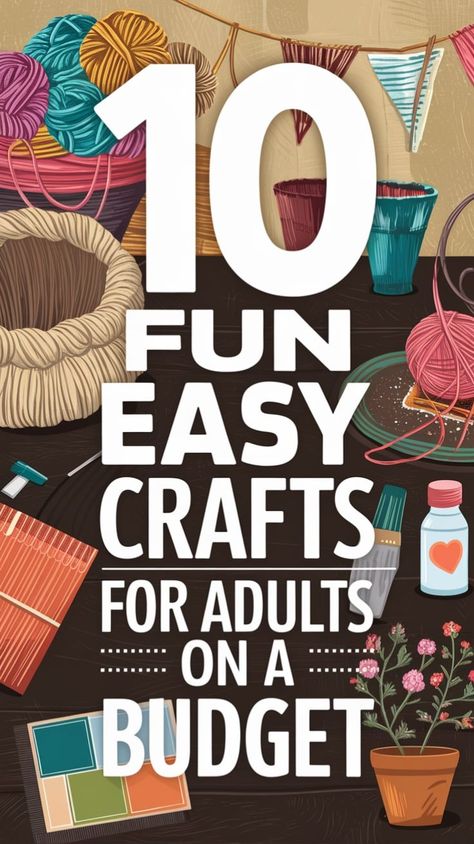 Discover 10 Fun Easy Crafts for Adults on a Budget to unleash your creativity without breaking the bank with instructions. Cool Crafting Ideas, One Hour Crafts For Adults, Easy Craft Ideas For Adults Simple Diy Projects, Quick Crafts For Adults Simple, Diy Craft Ideas For Adults, Easy Spring Crafts For Adults Simple, Cheap Crafts For Adults, Easy Craft Ideas For Adults Simple, Adult Crafts Projects