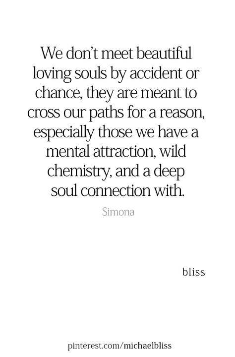 We don’t meet beautiful loving souls by accident or chance, they are meant to cross our paths for a reason I Took A Chance On You Quotes, Souls In Love Quotes, Giving Someone A Chance Quotes, Everyone Crosses Your Path For A Reason, Heart Connection Quotes, When You Meet Someone Special, Meet For A Reason Quotes, Love Not Meant To Be Quotes, Real Connection Quotes Relationships