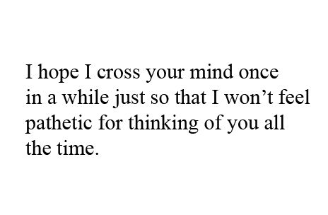 cross your mind Needed Quotes, Losing Game, Relatable Crush, Love Quotes Tumblr, Insta Quotes, Heart Break, She Quotes, Random Quotes, Square Photos