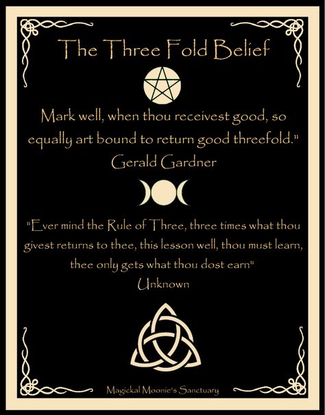 The Three Fold Belief   Wicca Annie's BOS on FB Wiccan Values, Wiccan Beliefs, Rule Of Three, Wiccan Magic, Magic Spell Book, Grimoire Book, Wiccan Witch, Eclectic Witch, Magick Spells