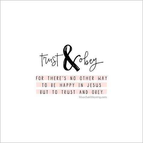 Trust And Obey Quote, Bible Grace, Trust And Obey, Coloring Digital, Christian Gifts For Women, Ways To Be Happier, Love Aesthetic, Scripture Cards, Encouraging Scripture