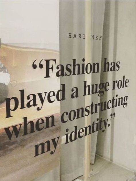 "Fashion has played a huge role when constructing my identity" Hari Nef Fashion Quotes, Fashion Dream Job, My Identity, This Is Your Life, Student Fashion, Intj, Future Life, School Fashion, Pretty Words