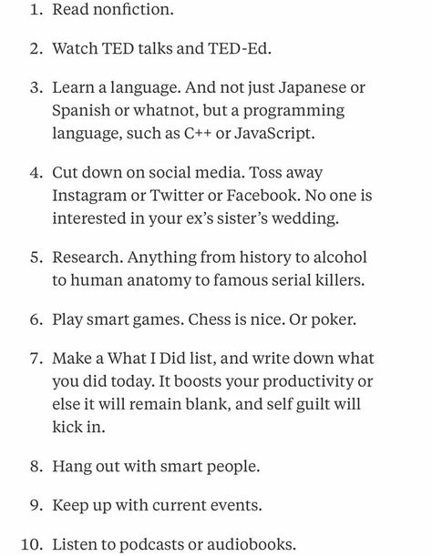 How To Be The Best Version Of Yourself List, Smart Things To Know, Wish I Was Smarter, How To Be Well Educated, How To Life Tips, Things That Make You Smarter, How To Be More Educated, How To Be Beauty With Brain, How To Be Knowledgeable