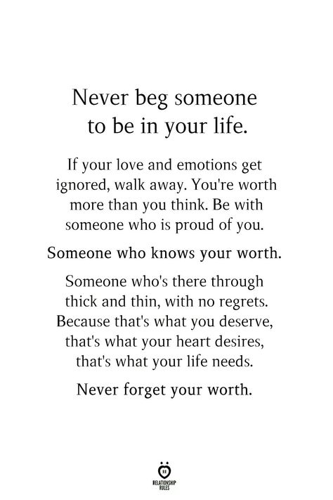 ...never forget your worth. Never Understood Quotes, Self Worth Quotes Relationships, Know My Worth Quotes, Never Forget Your Worth, Never Beg, Know Your Worth Quotes, Good Quotes, Know Your Worth, Worth Quotes