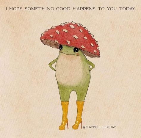 Positive frog meme Motivational Frog, Things To Airdrop, Maybell Eequay, Frog Quotes, Mushroom Frog, Frog Meme, Mushroom Hat, Frog Art, To Be Kind