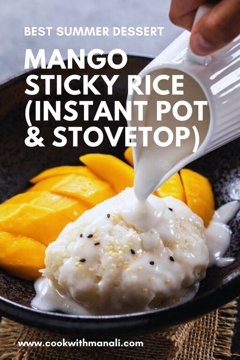 Sweet Coconut Rice With Mango, Mango Sticky Rice With Jasmine Rice, Instant Pot Mango Sticky Rice, Sweet Sticky Rice Instant Pot, Instapot Sticky Rice, Sweet Coconut Sauce, Thai Sweet Sticky Rice Coconut Milk, Stick Rice And Mango, Vegan Mango Sticky Rice