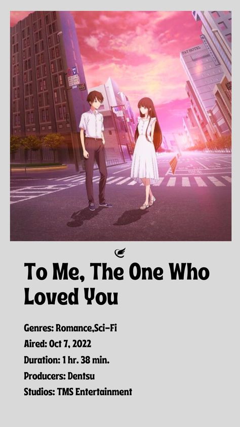 To Me The One Who Loved You To Me The One Who Loved You, To Me The One Who Loved You Anime Poster, To Me The One Who Loved You Anime, To Every You I've Loved Before Anime, Animation Movie Poster, Anime Checklist, Anime Recommend, Anime Details, Anime Watchlist