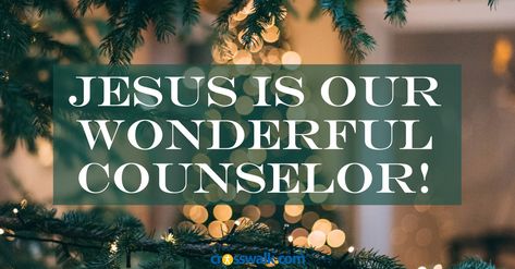 God Is Our Wonderful Counselor - Crosswalk Couples Devotional - December 17 December Devotional, Bible Names, Couples Devotionals, Christ Centered Marriage, Grow Your Faith, Encouragement For Today, Common Quotes, Names Of Christ, Wonderful Counselor