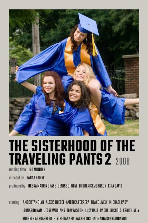 The Sisterhood of The Traveling Pants 2 Movie Poster Sisterhood Of The Traveling Pants Poster, The Sisterhood Of The Traveling Pants, Sisterhood Aesthetic, Sisterhood Of The Travelling Pants, Sisterhood Of The Traveling Pants, Girls Night Movies, Polaroid Movie Poster, Best Teen Movies, Romcom Movies