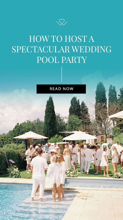 How To Host A Spectacular Wedding Pool Party Pool Welcome Party Wedding, Wedding Around Pool, Wedding Pool Party Outfit, Wedding Swimming Pool, Pool Party Wedding Reception, Pool Wedding Party, Poolside Wedding Reception, Wedding Pool Party Decorations, Backyard Wedding Pool