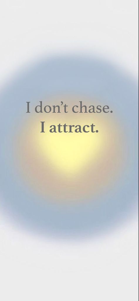 a baby blue and yellow heart and a phrase “i don’t chase. i attract” High Energy Wallpaper, Wealth Affirmations Wallpaper, Spitural Wallpaper, Marathi Aesthetic Captions, High Vibes Wallpaper, High Vibration Wallpaper, Inspirational Messages Encouragement, Energy Art Spiritual Wallpaper, High Vibration Aesthetic