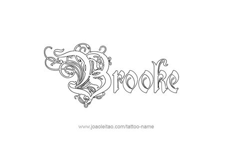 Brooke Tattoo, Brooke Name, Tattoo Design Name, Name Tattoo Designs, Design Name, Female Names, Tattoo Art Drawings, Name Tattoo, Design Drawings