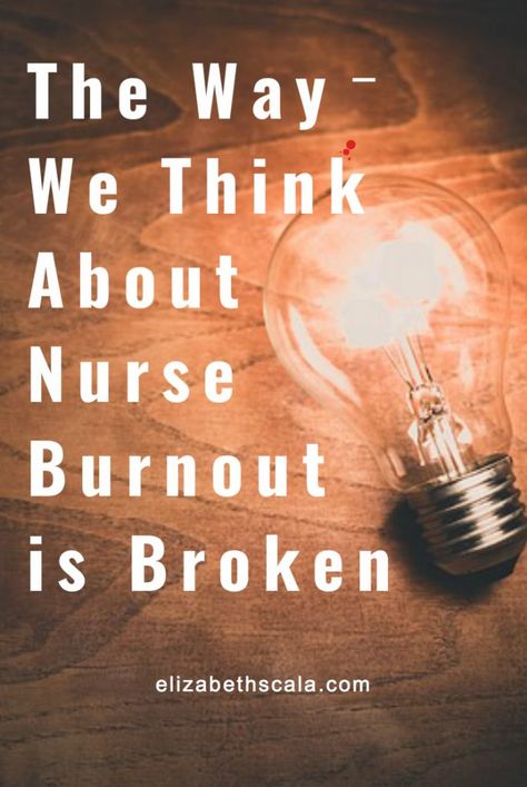 The Way We Think About Nurse Burnout is Broken Nurse Burnout Quotes, Nursing Burnout, Long Term Care Nursing, Nurse Burnout, Holistic Nurse, Burnout Quotes, Nursing Leadership, Nurses Week, Long Term Care