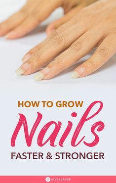 How To Grow Nails Faster And Stronger: It must be really annoying when you’re trying to grow out your nails but they just don’t seem to grow! You wait and wait, but to no avail. They chip, and break, till you are forced to trim them. Here are a few tips that will help you sport strong and healthy nails in no time. #Nails #NailCare #NailGrowth How To Strengthen Nails Naturally, Grow Nails Faster And Stronger, Health Nails, Make Nails Grow, Nail 2022, Grow Long Nails, Time Nails, Nail Growth Tips, Grow Nails Faster