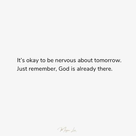 Feeling Nervous Quotes, Quotes For Nervousness, Nervous Quotes Motivation, Nervousness Quotes, Nervous Quotes Feeling, Fine Shii Quotes, Nervous Quotes, Plan Quotes, Gods Plan Quotes