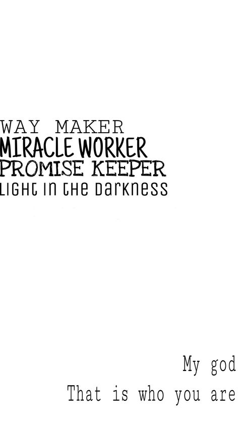 Way maker  Miracle worker  Promise keeper  Light in the darkness Way Maker Wallpaper, Way Maker Miracle Worker Promise Keeper, Way Maker Miracle Worker Wallpaper, Christian Song Lyrics Quotes, Iphone Wallpaper Quotes Bible, Song Lyrics Quotes, Christian Song Quotes, Miracle Worker Promise Keeper, Way Maker Miracle Worker