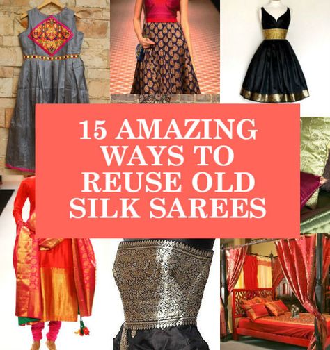 15 Amazing Ways to Reuse Old Silk Sarees Saree Upcycle Dresses, Saree Reuse Ideas Sari Dress, Upcycle Saree, Old Saree Reuse Sari Dress, Dress From Old Saree, Dresses From Old Sarees, Saree Reuse Ideas, Sarees Ideas, Sewing Reference