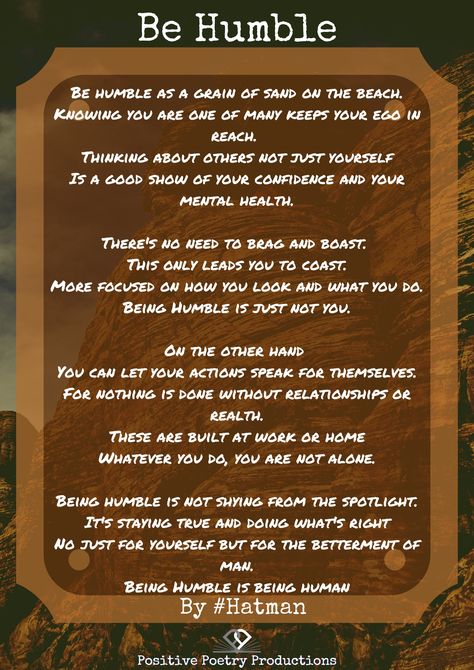 #Behumble day is more than not boasting about one’s own life and achievements, it is all about #listening to others, #accepting our errors and working on them to get better. This is exactly what #BeHumbleDay advocates. Which is the inspiration behind today#Hatman #poem Positive Poetry, Being Humble, Merchandise Ideas, Mothers Day Poems, Kids Poems, Be Humble, Poem A Day, Being Human, Grain Of Sand