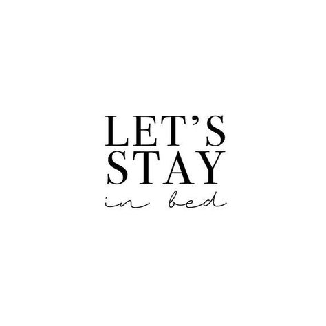 Let’s Stay In Bed, Lets Stay Home Sign, Lets Stay In Bed, Love One Another Quotes, Bed Quotes, Silhouette Cameo 2, Let's Stay Home, Bedroom Quotes, Art Silhouette