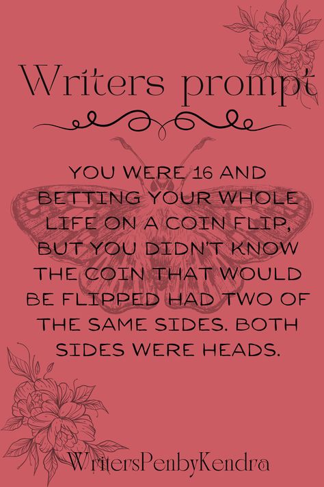 When you use this prompt think about your character's backstory. Why is she here? Where did she learn to gamble? Who taught her? What's on the line? Who is she betting with? Think of the ending of your story. When does she find out the coin has two sides? How does she feel? What does she do? Looking for an easy-to-use outline for your story? Want to get to the key essentials and finish your first draft? Check out my Pantser Planner on Dark Writing Prompts, Writer Prompts, Funny Dialogues, Writing Romance, Who Is She, Dialogue Prompts, Writing Motivation, First Draft, Writer Quotes