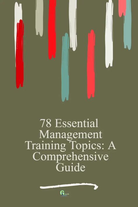 78 Essential Management Training Topics: A Comprehensive Guide New Manager Training, Nurse Supervisor, Manager Training, Supervisor Training, Effective Management, Improve Employee Engagement, Training Manager, Leadership Strategies, Management Training