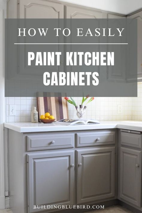 The Easy Way to Paint Kitchen Cabinets (no sanding!) - Building Bluebird Repainting Cabinets, Best Paint For Wood, Painting Cabinets Diy, Repainting Kitchen Cabinets, How To Paint Kitchen Cabinets, Diy Kitchen Cabinets Painting, Paint Kitchen Cabinets, Kitchen Cupboards Paint, Affordable Kitchen