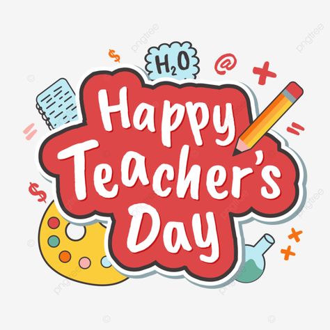 teachers day sticker with school supplies Teachers Day Sticker, Happy Teacher Day, University Teacher, Topper Kue, Teachers Day Poster, Cartoon High, Teacher Cakes, Free School Supplies, Beginner Drawing Lessons