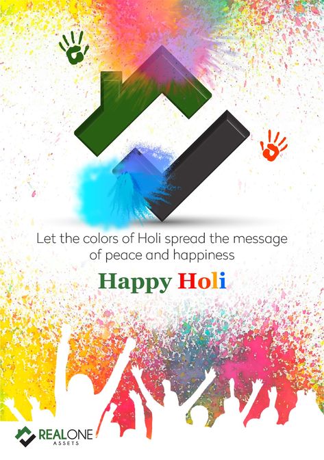 RealOne Assets LOgo happly holi poster Festival Of Colors, Color Festival, Happy Holi, The Festival, Time To Celebrate, Very Happy, Real Estate Investing, Festive Season, Something Special