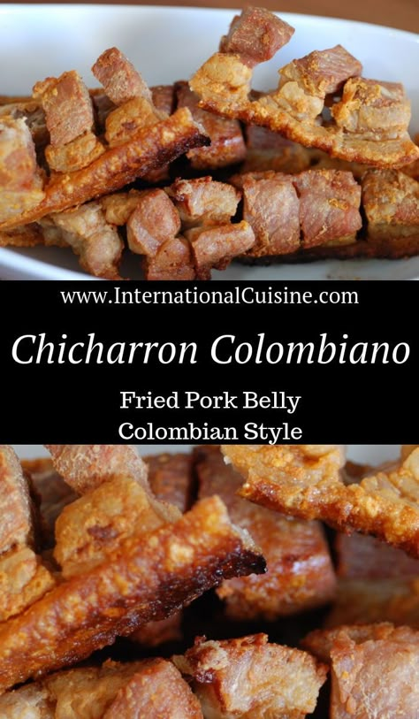 Chicharrones Recipe, Columbian Food, Columbian Recipes, Colombian Style, Colombian Cuisine, Fried Pork Belly, Colombian Recipes, Pork Belly Recipes, Crispy Pork Belly