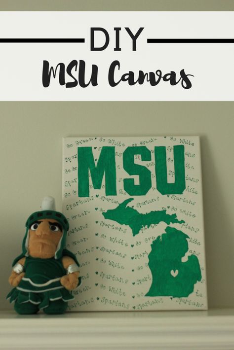 DIY Michigan State Canvas - A Sprinkle of Joy Michigan State Spartans Football, State Crafts, Creative Friends, Undying Love, Michigan State University, Canvas Painting Diy, Michigan State Spartans, Style Inspiration Fall, Marriage And Family