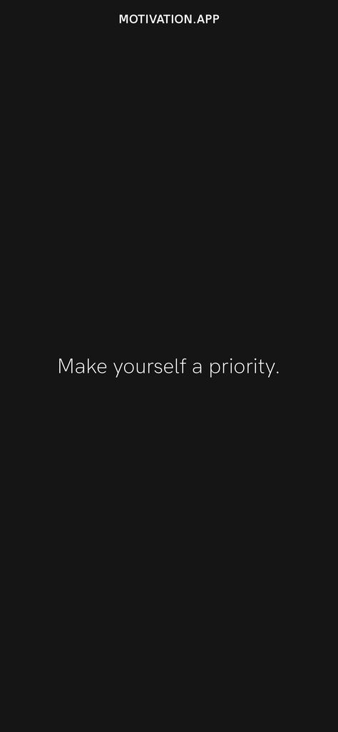 Make Yourself Priority Quotes, Stop Making People A Priority, Making Myself A Priority, Priorities Yourself Quotes, Priority Changes Quotes, Make Yourself A Priority Wallpaper, Make Yourself A Priority Quotes, My Priority Is Me, I Am A Priority