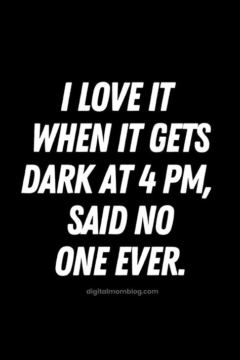 daylight savings funny meme getting dark End Of Daylight Savings Time Humor, Day Light Savings Humor, Daylight Saving Time Humor, Time Changes Quotes, Daylight Savings Time Humor, Daylight Savings Meme, Daylight Savings Fall Back Humor Memes, Dark Memes Humor Hilarious Laughing, Darkest Memes