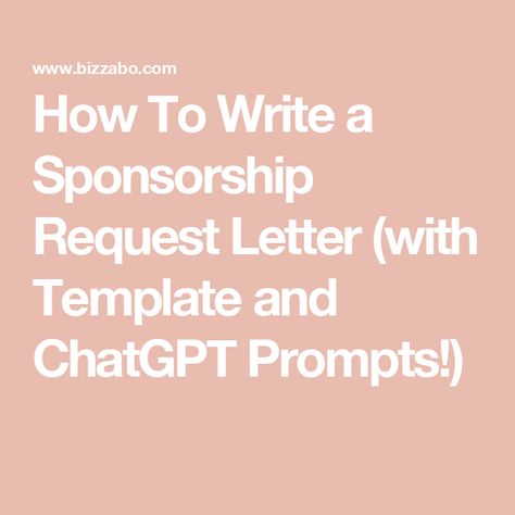 How To Write a Sponsorship Request Letter (with Template and ChatGPT Prompts!) Sponsorship Letter Template, Sponsorship Levels, Nonprofit Startup, Sponsorship Package, Sponsorship Letter, Request Letter, Event Sponsorship, Nonprofit Marketing, Interactive Powerpoint