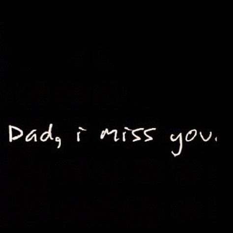 Dad I miss you dad fathers day father's day happy fathers day fathers day quotes happy father's day father's day quote Father Day Quotes, Miss You Dad Quotes, Missing Dad, I Miss My Dad, I Miss You Dad, Remembering Dad, Miss My Dad, Miss You Dad