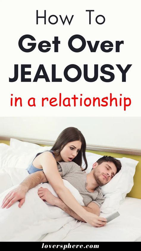 How To Stop Being Jealous In A Relationship: 10 Proven Tips How To Get Over Jealousy, How To Stop Being Jealous, Get Over Jealousy, What Is Jealousy, Stop Being Jealous, Signs Of Jealousy, Jealousy In Relationships, Relationship Insecurity, Dealing With Jealousy