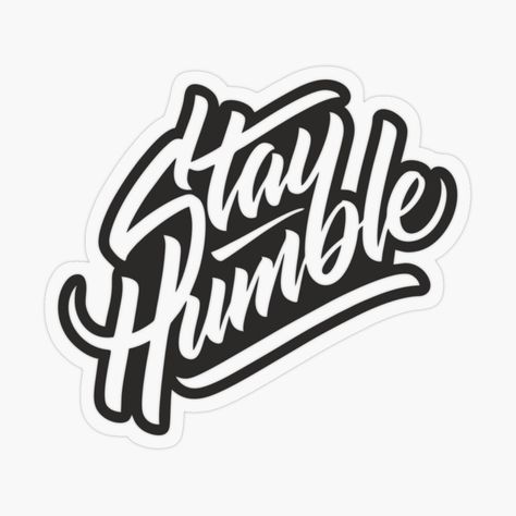 Get my art printed on awesome products. Support me at Redbubble #RBandME: https://www.redbubble.com/i/sticker/Stay-Humble-The-Best-Trend-by-akramf5/64702007.O9UDB?asc=u Alphabet Graffiti, Harley And Joker Love, Dream Logo, Blackwork Designs, Graffiti Logo, Graffiti Lettering Fonts, Graffiti Writing, Sugar Skull Tattoos, Tattoo Lettering Fonts