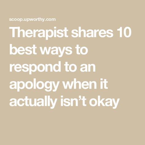 Therapist shares 10 best ways to respond to an apology when it actually isn’t okay Apology Text, Sorry I Hurt You, Everyone Makes Mistakes, I Forgive You, An Apology, How To Apologize, Saying Sorry, I Am Sorry, I Appreciate You